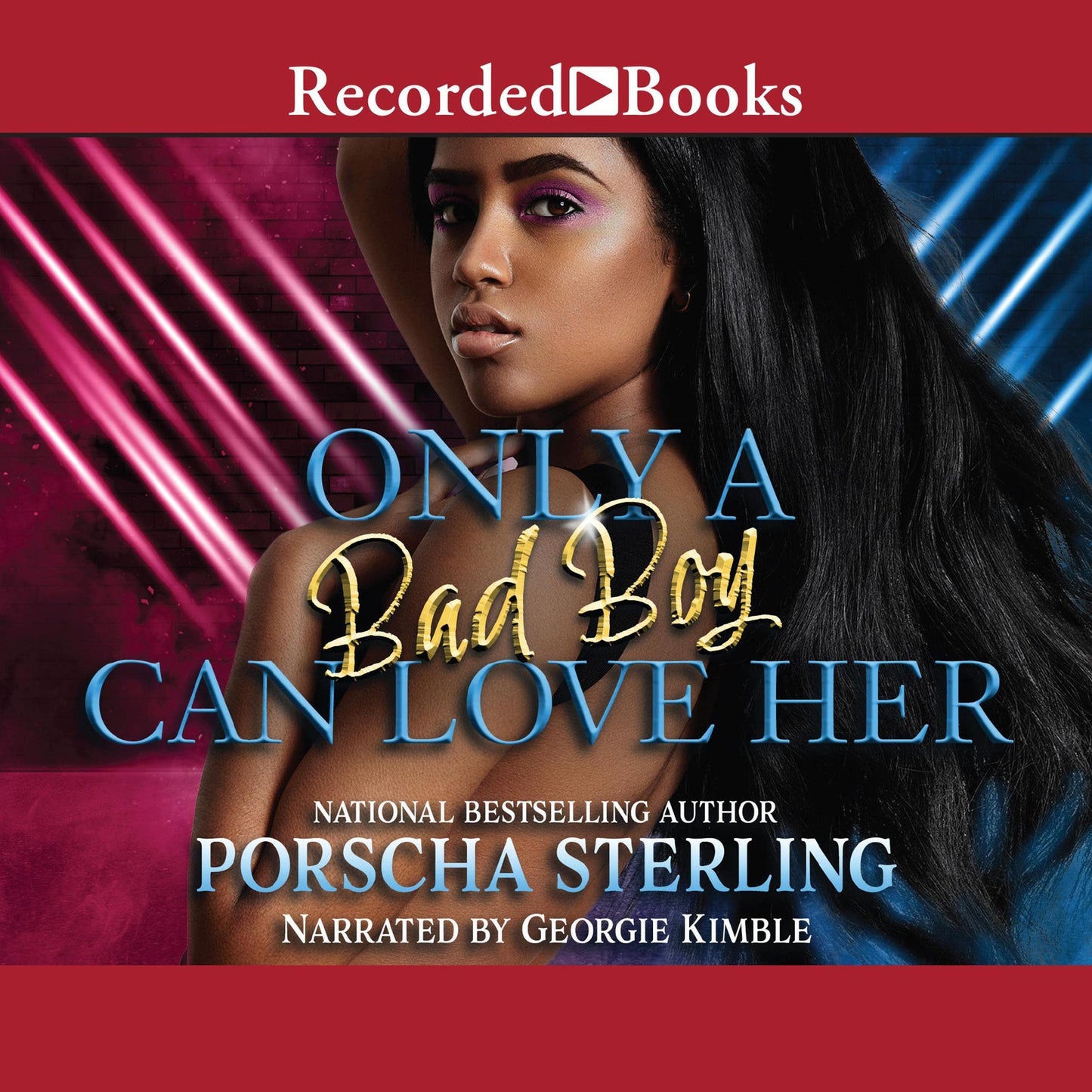 Only a Bad Boy Can Love Her (Audiobook)