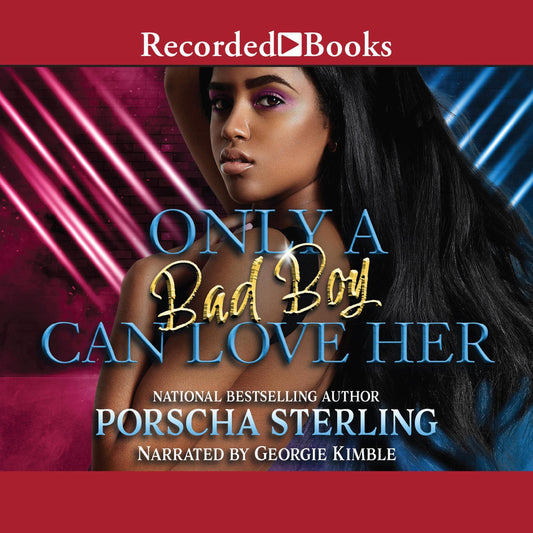 Only a Bad Boy Can Love Her (Audiobook)