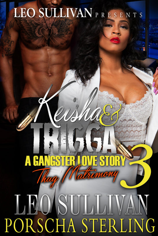Keisha & Trigga 3: A Gangster Love Story (Keisha & Trigga: A Gangster Love Story)